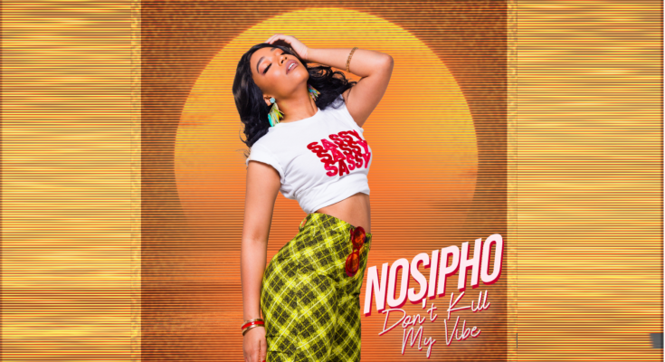 Nosipho Don't kill my vibe (Artwork)